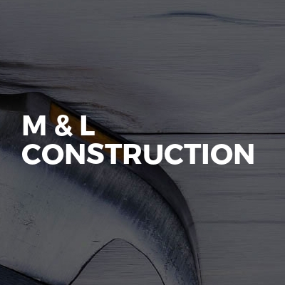 M & L Construction