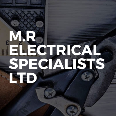 M.R Electrical Specialists Ltd