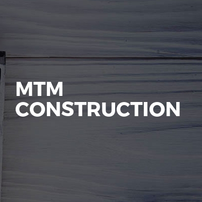 Mtm Construction