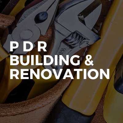 P D R Building & Renovation