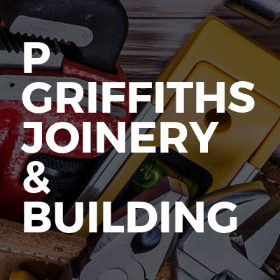 P Griffiths Joinery & Building