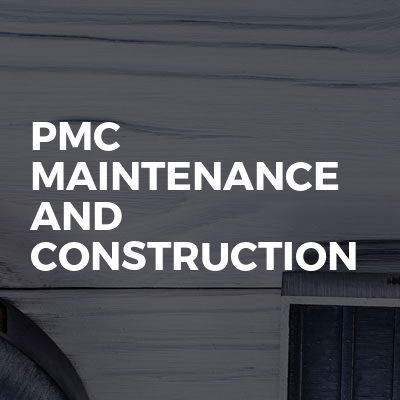 PMC Maintenance And Construction