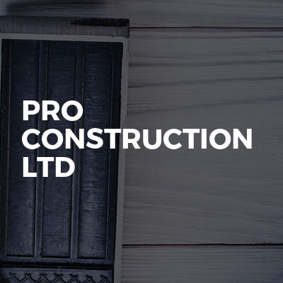 Pro construction ltd