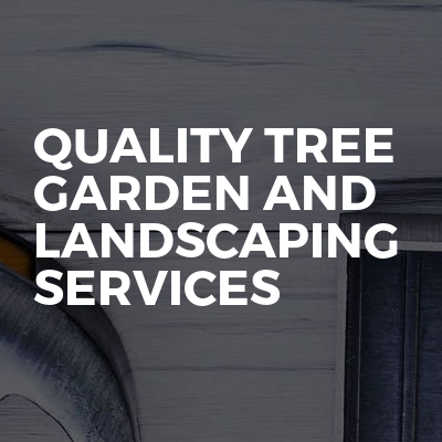 Quality tree garden and landscaping services 