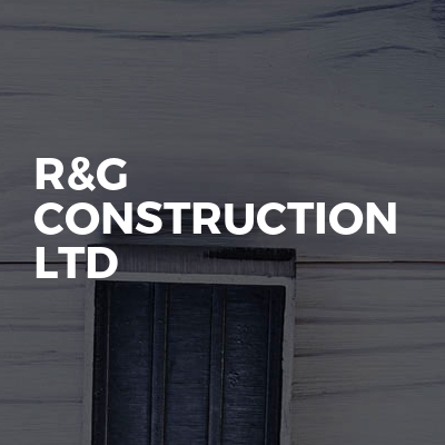 R&G construction Ltd