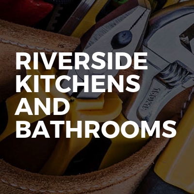 Riverside Kitchens And Bathrooms