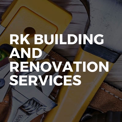 RK BUILDING AND RENOVATION SERVICES