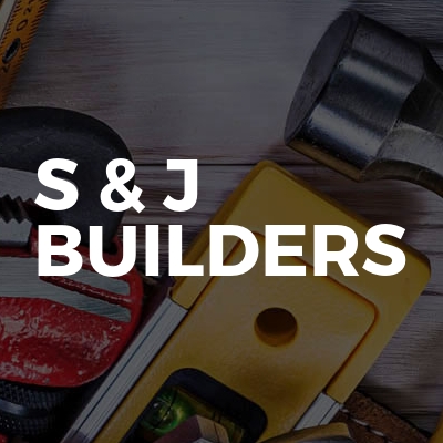 S & J Builders