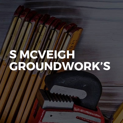 S Mcveigh Groundwork’s 