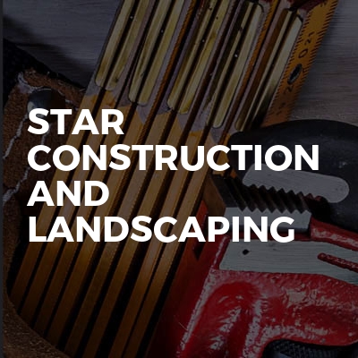 Star construction and landscaping