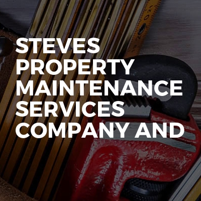 Steves property maintenance services company and 