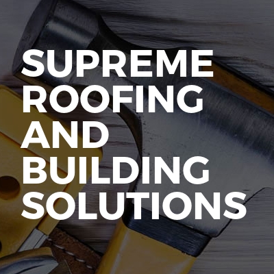 Supreme Roofing And Building Solutions