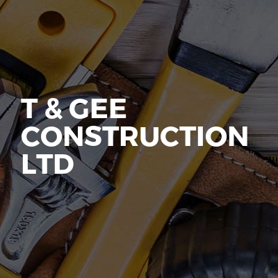 T & Gee Construction Ltd