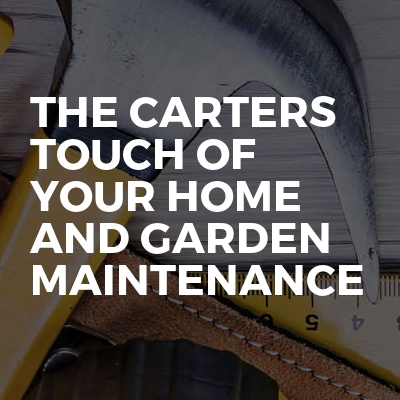 The Carters touch of your home and garden maintenance