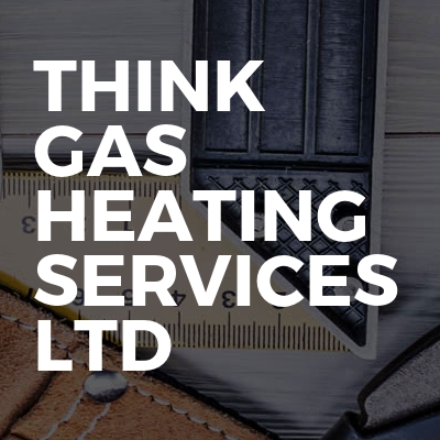 Think Gas Heating Services Ltd