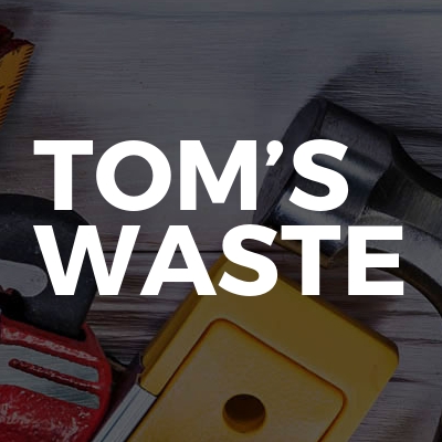 Tom’s waste