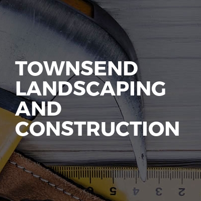 Townsend Landscaping And Construction