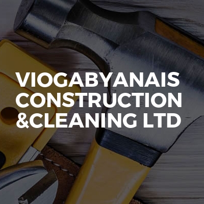 VIOGABYANAIS CONSTRUCTION &CLEANING LTD