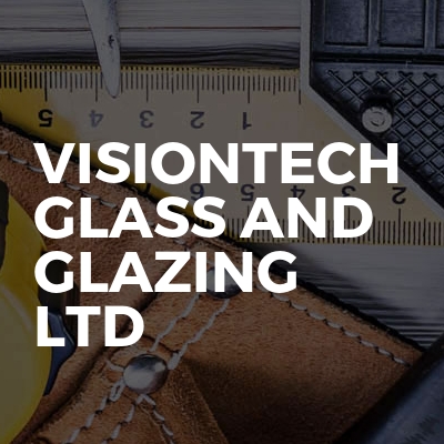 visiontech glass and glazing ltd