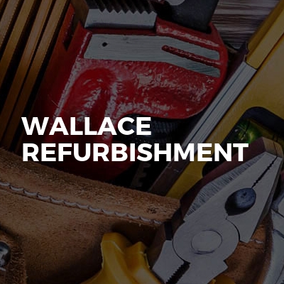 Wallace refurbishment 