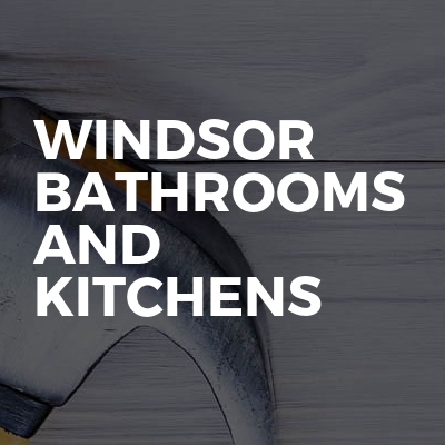 Windsor Bathrooms And Kitchens
