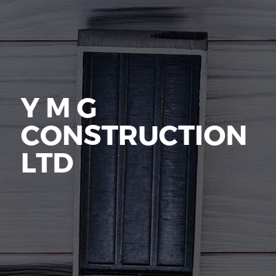 Y M G Construction Ltd