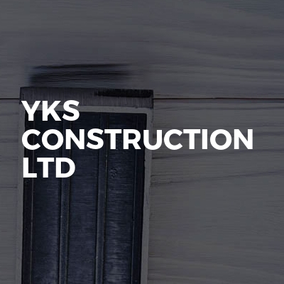 YKS CONSTRUCTION LTD